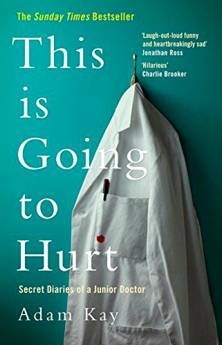 This Is Going To Hurt by Adam Kay